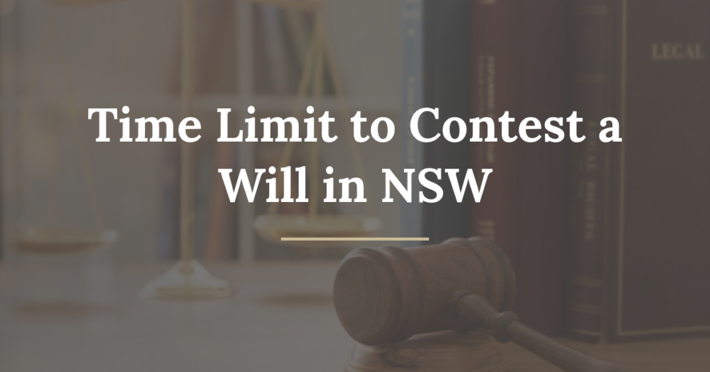 time limit to contest a will in NSW