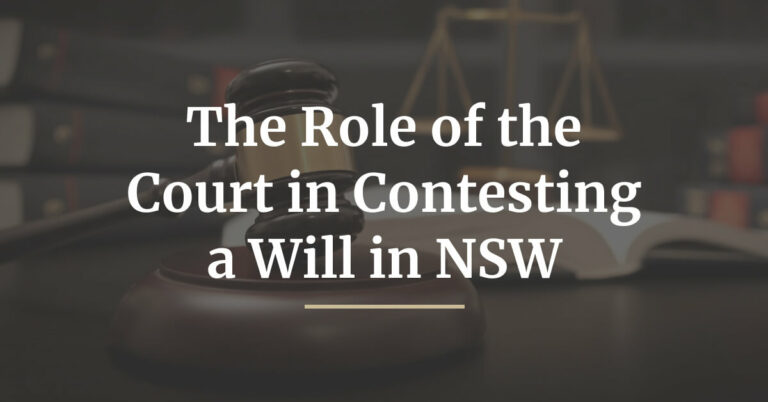 The Role of the Court in Contesting a Will in NSW-blog-featured-img