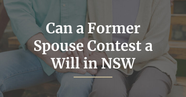 Can a Former Spouse Contest a Will in NSW-img