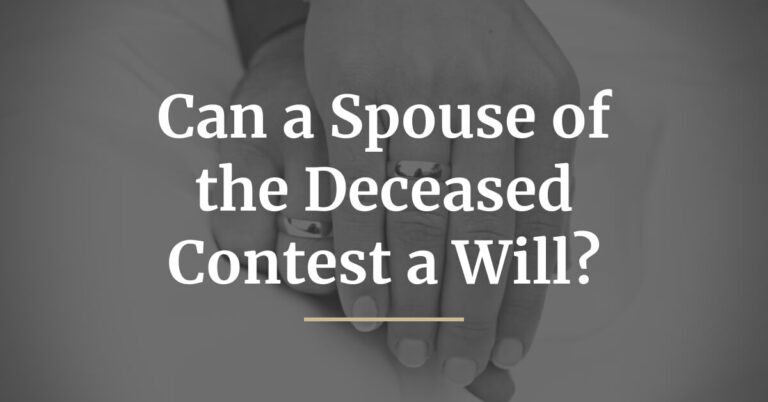 Can a Spouse of the Deceased Contest a Will-img