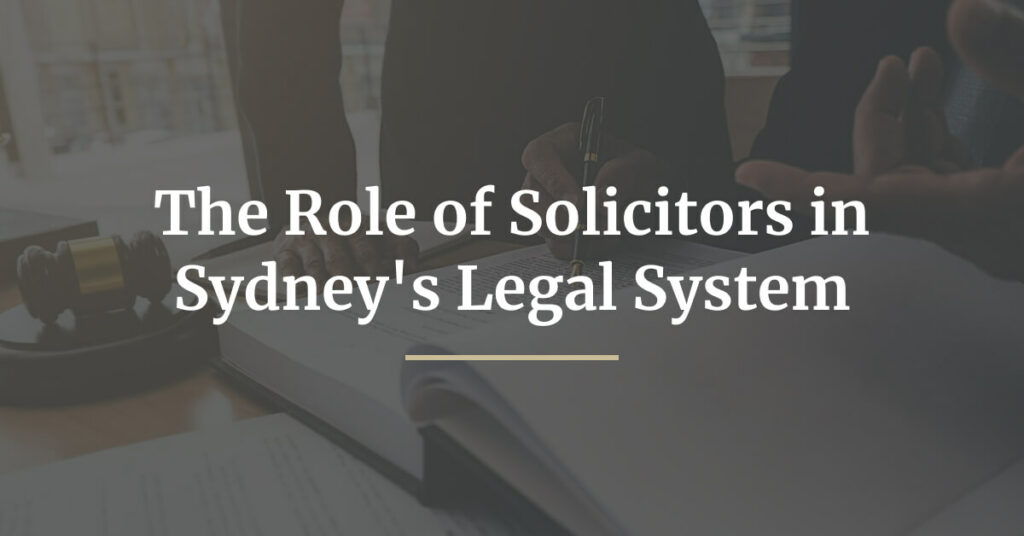 The Role of Solicitors in Sydney's Legal System-img
